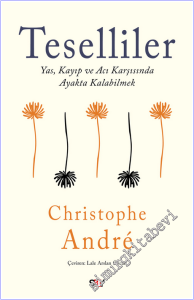 Teselliler : Yas, Kayıp ve Acı Karşısında Ayakta Kalabilmek -        2026