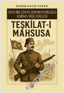 Teşkilat-ı Mahsusa - Yeni Bir Cihan İmparatorluğu Kurma Mücadelesi -        2025