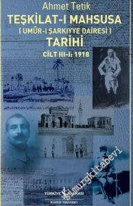 Teşkilat-ı Mahsusa Tarihi (Umur-ı Sarkıyye Dairesi) Tarihi Cilt 3/1 (1918) -        2025