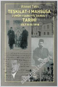 Teşkilat-ı Mahsusa (Umûr-ı Şarkiyye Dairesi) Tarihi CİLT III-II: (1918) -        2025