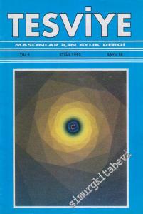 Tesviye Masonlar İçin Aylık Dergi - Sayı: 18    4  Eylül 1995