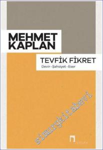 Tevfik Fikret: Devir Şahsiyet Eser -        2023