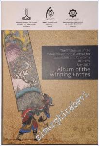 The 3rd Session of the Tabriz International Award for Innovation and Creativity in Crafts May 2017 - Album of the Winning Entries -        2019