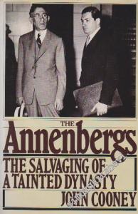 The Annenbergs: The Salvaging of a Tainted Dynasty - [Hardcover] -        1982