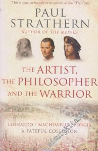 The Artist, The Philosopher, And The Warrior : Leonardo da Vinci - Niccolò Machiavelli  - Cesare Borgia -        2010