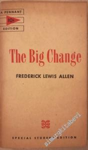 The Big Change: America Transforms Itself 1900-1950 -        1952