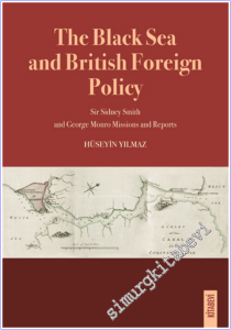 The Black Sea and British Foreign Policy : Sir Sidney Smith and George Monro Missions and Reports -        2026