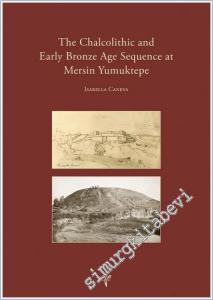 The Chalcolithic and Early Bronze Age Sequence at Mersin Yumuktepe -        2025