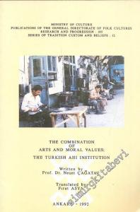 The Combination of Arts and Moral Values: The Turkish Ahi Institution  -