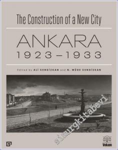 The Construction of a New City : Bir Şehir Kurmak Ankara 1923 - 1933  -        2022