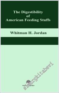 The Digestibility of American Feeding Stuffs -        2025