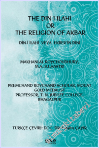 The Din-i İlahi Or The Religion Of Akbar Din-i İlahi Veya Ekber'in Dini -        2024