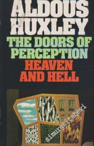 The Doors of Perception And Heaven And Hell -