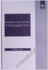 The European Union and Turkey: An Anchor / Credibility Dilemma -        1999