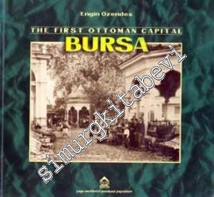 The First Ottoman Capital Bursa: A Photographic History -        1999