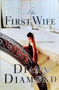The First Wife: A Novel of Suspense - Hardcover -        2004