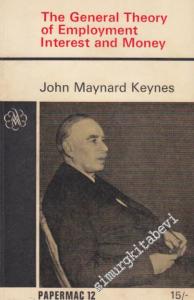 The General Theory of Employment İnterest and Money -