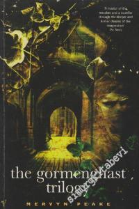 The Gormenghast Triology: Titus Groan / Gormenghast / Titus Alone -