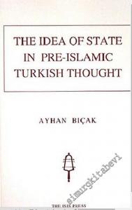 The Idea of State In Pre - Islamic Turkish Thought -        2004