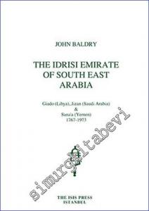 The Idrisi Emirate of South East Arabia : Giado (Libya) Jizan (Saudi Arabia) Sana'a (Yemen) (1767-1973) -        2015