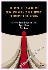 The Impact Of Financial And Moral Incentives On Performance Of Employees Organizatıon -