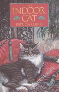 The Indoor Cat: How to Understand, Enjoy and Care for House Cats -        1982
