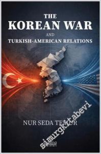 The Korean War And Turkish-American Relations -        2025