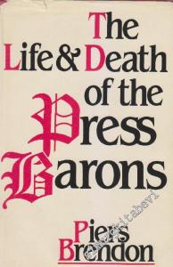 The Life And Death Of The Press Barons -