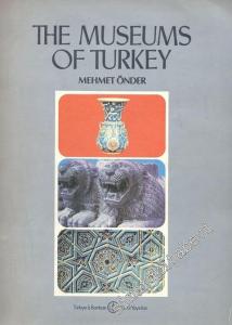 The Museums of Turkey And Examples of the Masterpieces in the Museums -