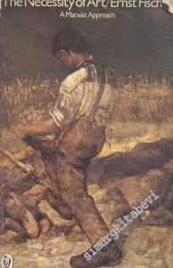 The Necessity of Art; A Marxist Approach -