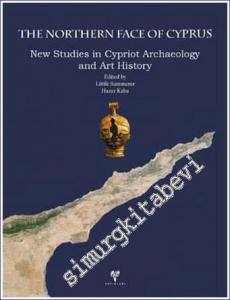 The Northern Face of Cyprus : New Studies in Cypriot Archaeology and Art History  -        2016