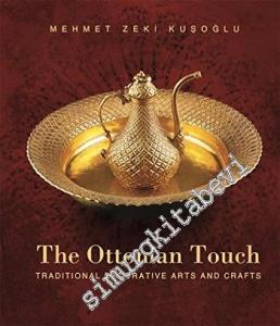The Ottoman Touch: Traditional Decorative Arts and Crafts -
