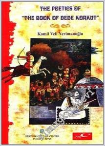 The Poetics of The Book of Dede Korkut -        1999