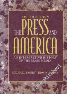 The Pres and America: An Interpretive History of the Mass Media -