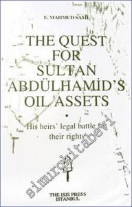 The Quest for Sultan Abdülhamid's Oil Assets: His Heirs' Legal Battle for Their Rights -        2006