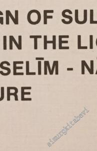 The reign of Sultan Selim I in the light of the Selim-name literature -