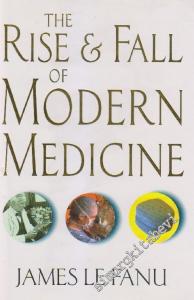 The Rise and Fall of Modern Medicine -