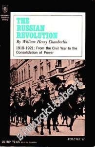 The Russian Revolution  volume 2 (1918-1921: From the Civil War to the Consolidation of Power) -