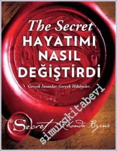 The Secret : Hayatımı Nasıl Değiştirdi - Gerçek İnsanlar Gerçek Hikayeler (Ciltli) -        2023