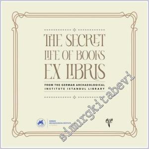 The Secret Life of Books Ex Libris - From the German Archaeological Institute Istanbul Library -        2025