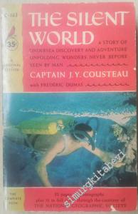 The Silent World: A Story of Undersea Discovery and Adventure Unfolding Wonders Never Before - Illustrated with Photographs -        1955