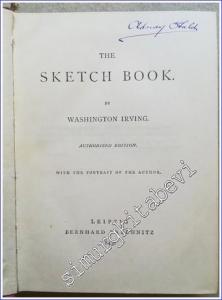 The Sketch Book : Authorized Edition - With the Portrait of the Author in one Volume  Collections of British Authors Tauchnitz Edition Volume 33 -        1843