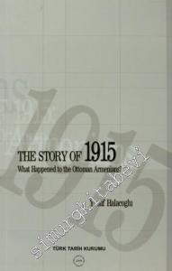The Story of 1915 What Happened to the Ottoman Armenians -