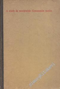 The Strategy of Deception: A study in world-wide Communist tactics -