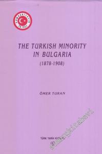 The Turkish Minority in Bulgaria : 1878 - 1908 CİLTLİ -        1998