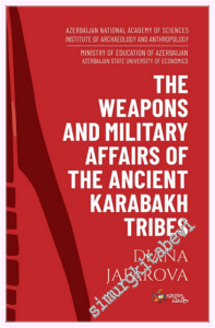The Weaponhs And Military Affairs Of The Ancent Karabakh Tribes -