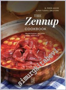 The Zennup Cookbook : Traditional Recipes From Anatolia -        2021