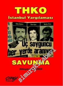 THKO İstanbul Yargılanması - Savunma -