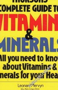 Thorsons Complete Guide to Vitamins and Minerals: All You Need To Know about Vitamins and Minerals for Your Health -