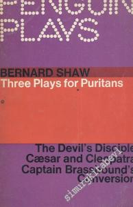 Three Plays For Puritans: the Devil's Disciple Ceasar and Cleopatra Captain Brassbound's Conversion -